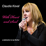 Claudia Koval: With Heart and Soul: A Dedication to My Mother