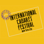 International Cabaret Festival – February 17 – 21, 2016 New York City