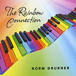 Norm Drubner: The Rainbow Connection
