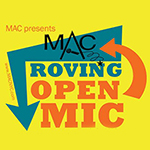 May 31: MAC Roving Open Mic