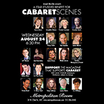 Cabaret Scenes Benefit: August 24