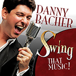 Danny Bacher: Swing That Music!