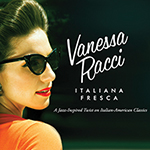 Vanessa Racci: Italiana Fresca…Una Bella Cantanta!