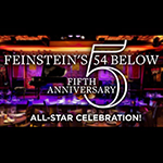 June 5: Feinstein’s/54 Below 5th Anniversary All-Star Celebration