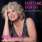 Linda Kosut: Easy Come, Easy Go: The Music of Johnny Green