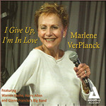 Marlene VerPlanck: I Give Up, I’m in Love