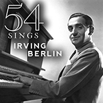 54 Sings Irving Berlin