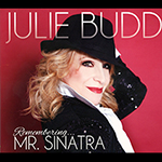 Julie Budd: Remembering… Mr. Sinatra