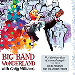 Gary Williams: Big Band Wonderland with Gary Williams