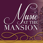 Oct. 30: Music at the Mansion