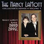 The Nancy LaMott Collector’s Series Volume 1: Nancy LaMott Sings David Zippel