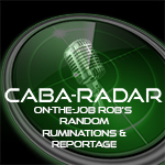 Caba-Radar: On-the-Job Rob’s Random Ruminations & Reportage