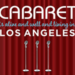 Nov. 14-16: Cabaret Is Alive and Well and Living in L.A.