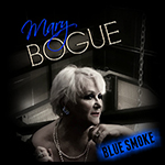 Mary Bogue: One Night of Sin and Blue Smoke
